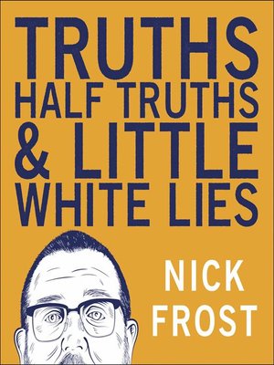 cover image of Truths, Half Truths and Little White Lies